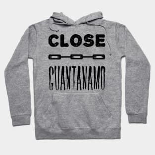 Close Guantanamo Hoodie